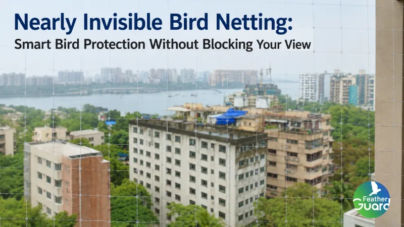 Nearly Invisible Bird Netting: Smart Bird Protection Without Blocking Your View